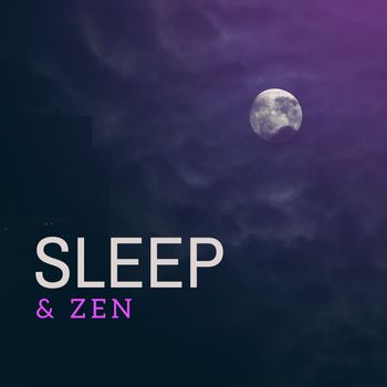 Zen - Sleep & Zen