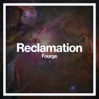 Fourge - Reclamation