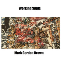 Mark Gordon Brown - Working Sigils