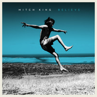 Mitch King / - Believe