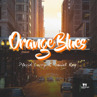 Placid Larry , Daniel Ray - Orange Blues