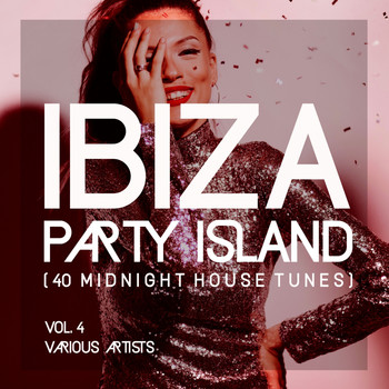 Various Artists - Ibiza Party Island (40 Midnight House Tunes), Vol. 4
