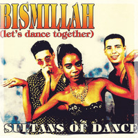 Sultans Of Dance - Bismillah (Let's Dance Together)