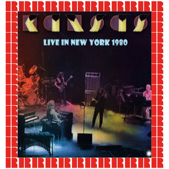 Kansas - Palladium, New York, November 20th, 1980 (Hd Remastered Edition)