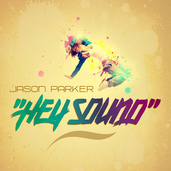 Jason Parker - Hey Sound