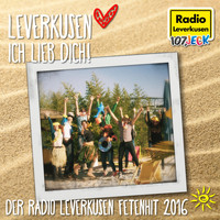 Radio Leverkusen - Leverkusen Ich Lieb Dich! (Der Radio Leverkusen-Fetenhit 2016)
