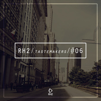Various Artists - Rh2 Tastemakers #06