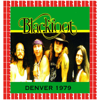 Blackfoot - Rainbow Music Hall, Denver, 1979 (Hd Remastered Edition)