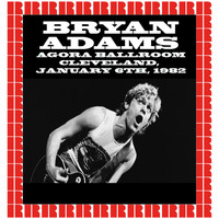 Bryan Adams - Agora Ballroom, Cleveland, January 6th, 1982 (Hd Remastered Edition)