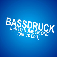 Bassdruck - Lento Number One (Druck Edit)