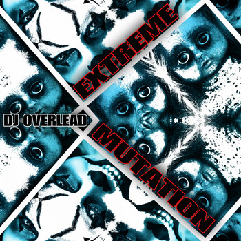 Dj Overlead - Extreme Mutation