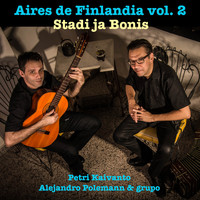 Petri Kaivanto & Alejandro Polemann - Aires de Finlandia, Vol. 2: Stadi ja Bonis