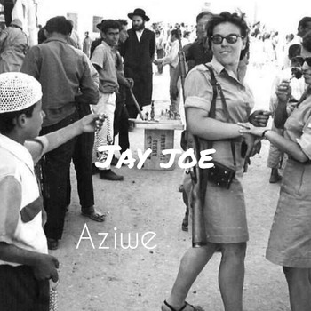 Jay Joe - Aziwe