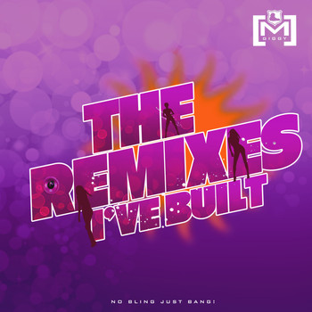 M Giggy - The Remixes I've Built