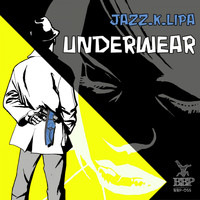 jazz.K.lipa - Underwear EP