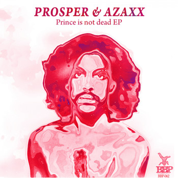 Prosper - Prince Is Not Dead EP