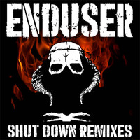End.User - Shut Down Remixes