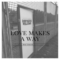 Mal Smith - Love Makes a Way