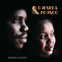 Djénéba et Fousco - Kayeba Khasso