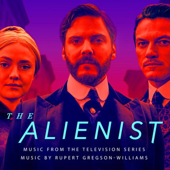 Rupert Gregson-Williams - The Alienist (Original Series Soundtrack)
