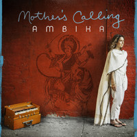 Ambika - Mother's Calling