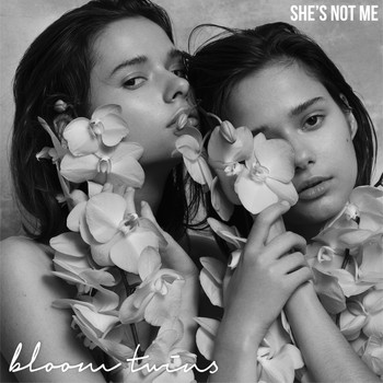 Bloom Twins - She's Not Me