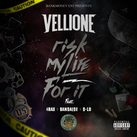 Vellione - Bankmoney Ent Presents: Risk My Life for It (Explicit)