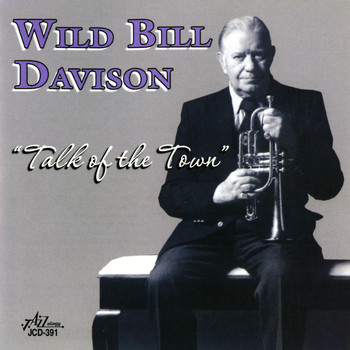 Wild Bill Davison - Talk of the Town