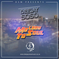 Deejay Soso - Melody to Soul