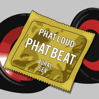 Phat Loud - Phat Beat