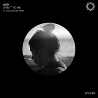 AOD - Give It To Me