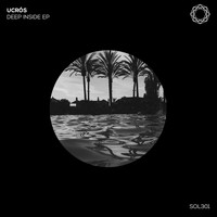 Ucros - Deep Inside EP