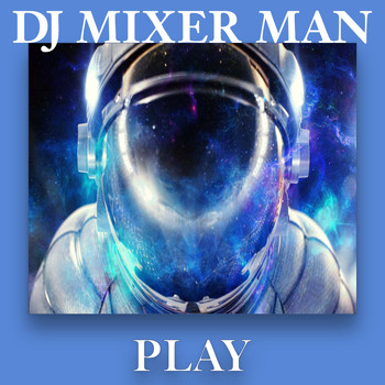 DJ Mixer Man - PLAY