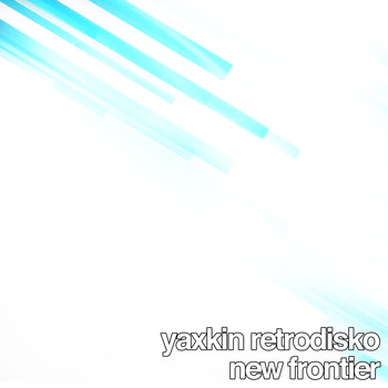 Yaxkin Retrodisko - New frontier