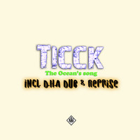 Ticck - The Ocean's Song