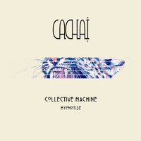 Collective Machine - Hypnotise