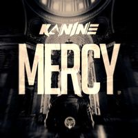 Kanine - Mercy