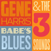 Gene Harris & The Three Sounds - Babe's Blues