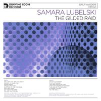 Samara Lubelski - The Gilded Raid