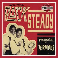 The Termites - Do the Rock Steady