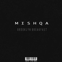 MISHQA - Brooklyn Breakfast EP