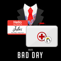 Jules - Bad Day