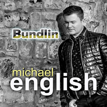 Michael English - Bundlin