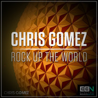 Chris Gomez - Rock Up The World