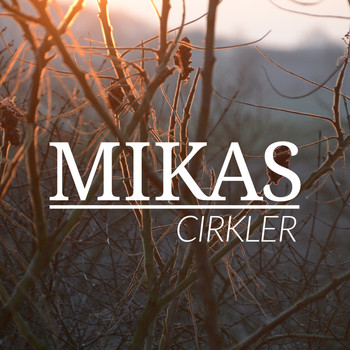 Mikas - CIRKLER