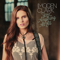 Imogen Clark - Your Anything At All