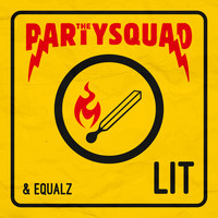 The Partysquad - LIT (Explicit)
