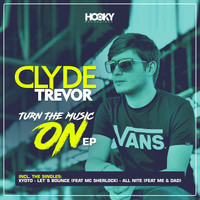 Clyde Trevor - Turn the Music On (Club Mixes)