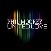 Phil Moorey - United Love