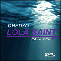 Ghedzo feat. Lola Saint - Exta Sea EP (Explicit)